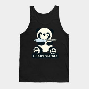 I choose violence Tank Top